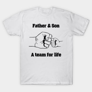 Father and Son A team for life T-Shirt
